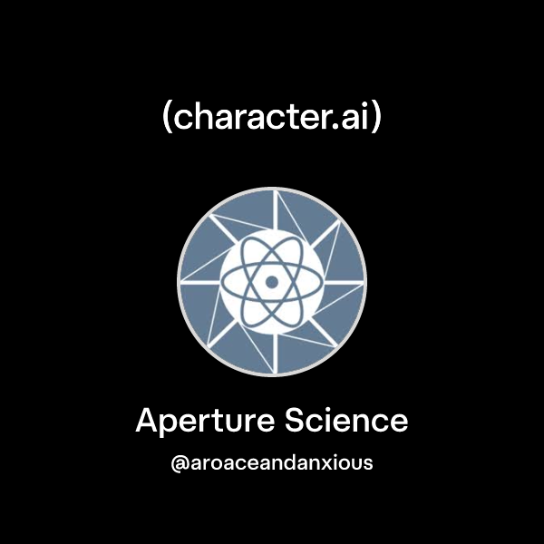 Chat with Aperture Science | character.ai | AI Chat, Reimagined–Your ...