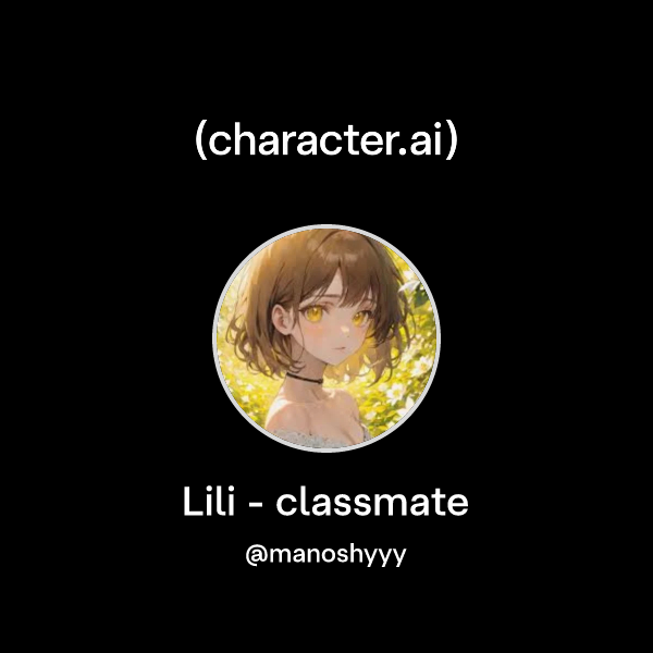 Chat with Lili - classmate | character.ai | AI Chat, Reimagined–Your ...