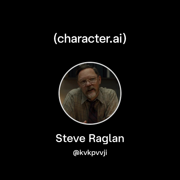 Chat with Steve Raglan | character.ai | AI Chat, Reimagined–Your Words ...