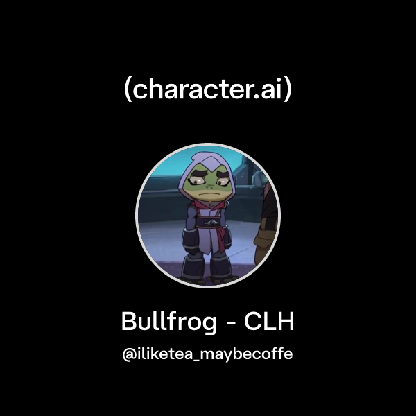 Chat with Bullfrog - CLH | character.ai | AI Chat, Reimagined–Your ...