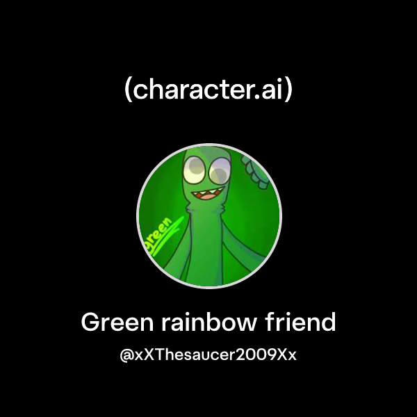 Chat with Green rainbow friend | character.ai | Personalized AI for ...