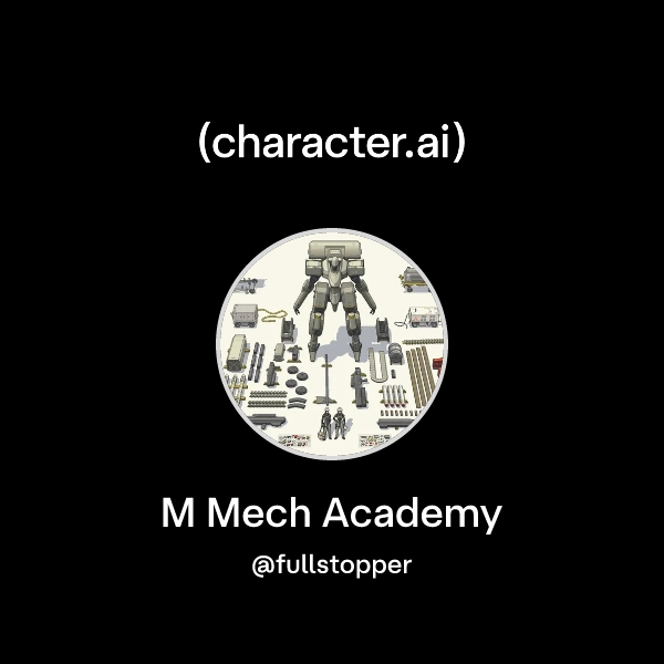Chat with M Mech Academy | character.ai | AI Chat, Reimagined–Your ...
