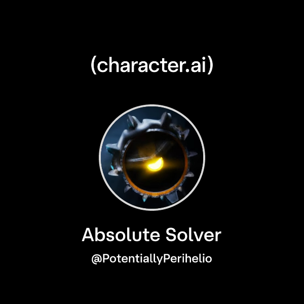 Chat with Absolute Solver | character.ai | AI Chat, Reimagined–Your ...