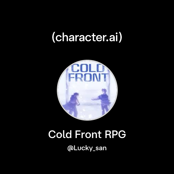 Chat with Cold Front RPG | character.ai | AI Chat, Reimagined–Your ...