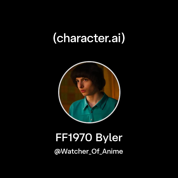 Chat with FF1970 Byler | character.ai | Personalized AI for every ...