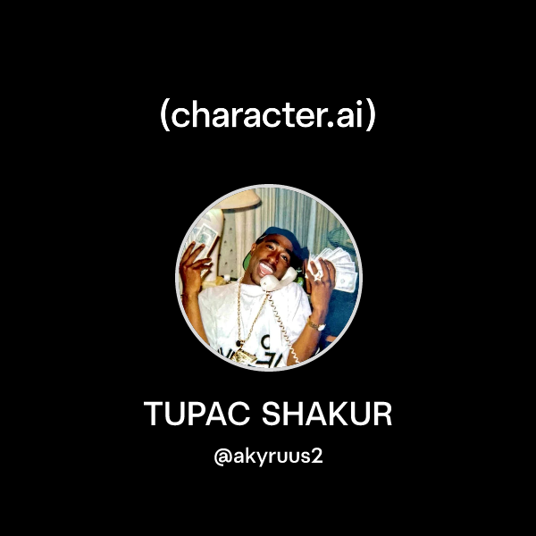 Chat with TUPAC SHAKUR | character.ai | AI Chat, Reimagined–Your Words ...