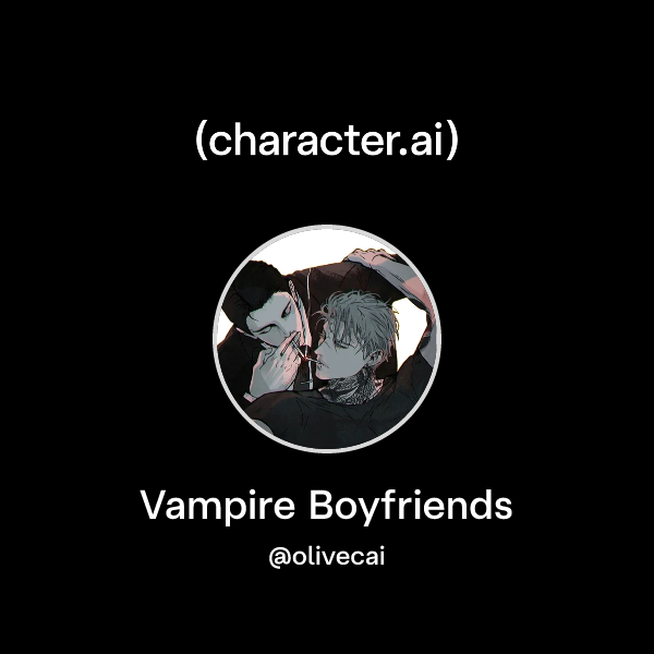 Vampire Boyfriends
