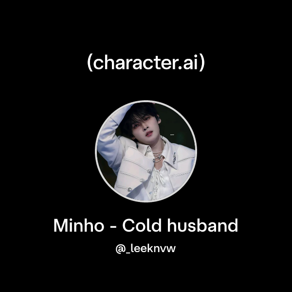 Minho - Cold husband