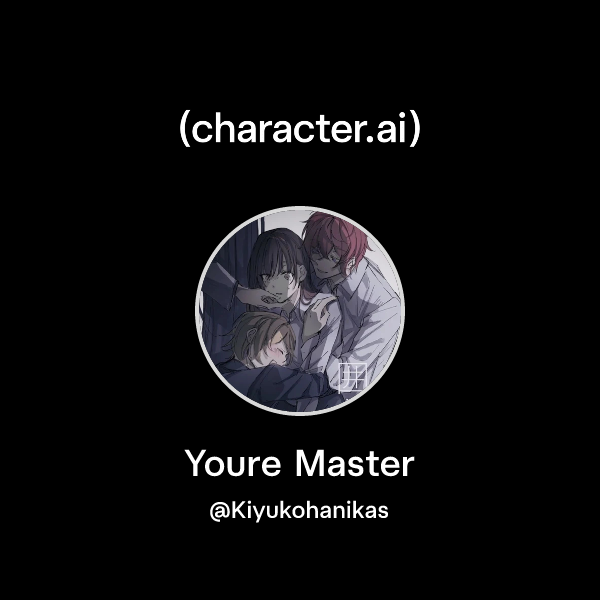 Chat with Youre Master | character.ai | AI Chat, Reimagined–Your Words ...