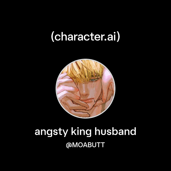 Chat with angsty king husband character ai AI Chat Reimagined Your Chat with angsty king husband character ai AI Chat Reimagined Your