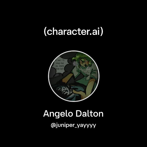Chat with Angelo Dalton | character.ai | AI Chat, Reimagined–Your Words