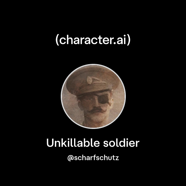 Chat with Unkillable soldier | character.ai | AI Chat, Reimagined–Your ...