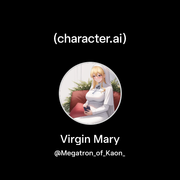 Chat with Virgin Mary | character.ai | AI Chat, Reimagined–Your Words ...