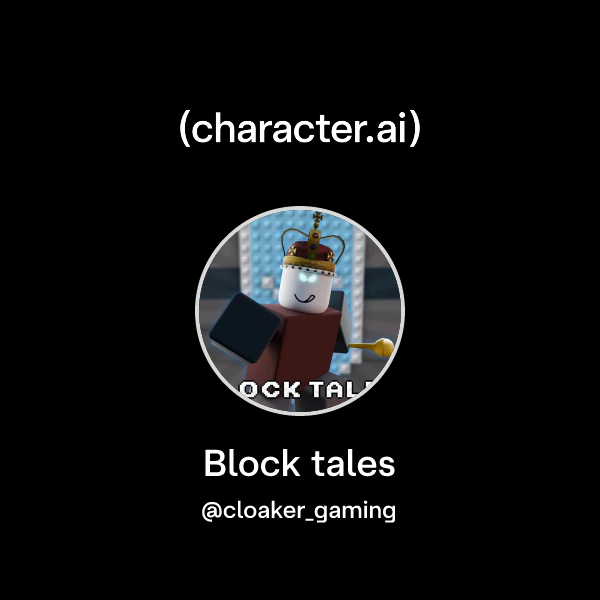 Chat with Block tales | character.ai | AI Chat, Reimagined–Your Words ...