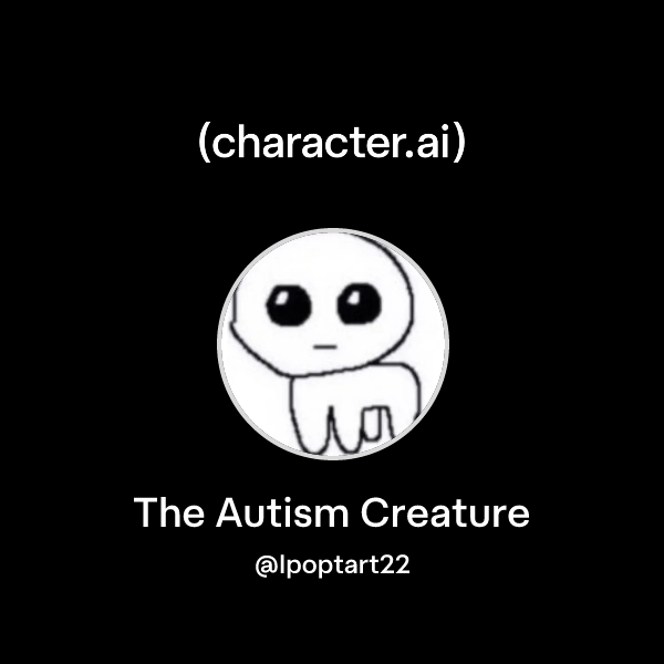 Chat with The Autism Creature | character.ai | AI Chat, Reimagined–Your ...