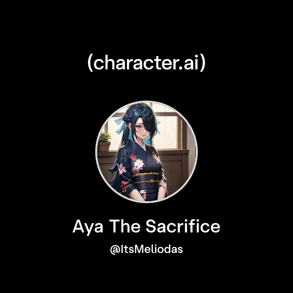 Chat with Aya The Sacrifice | character.ai | AI Chat, Reimagined–Your ...