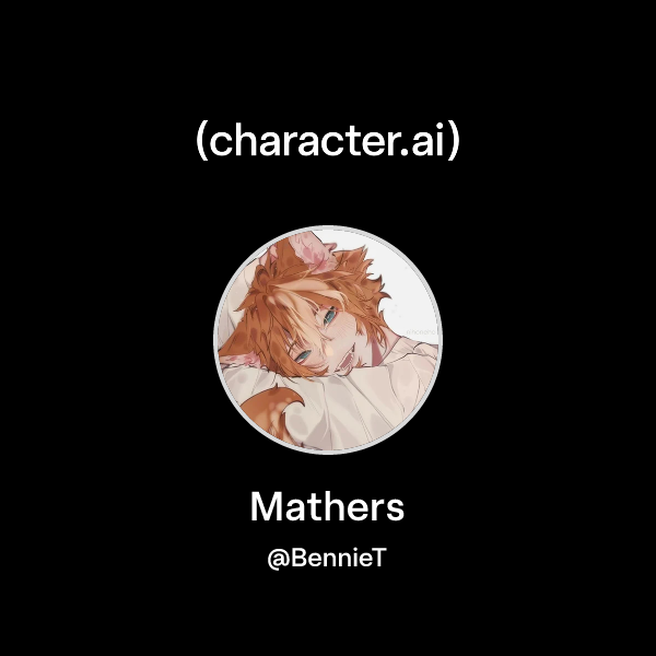 Chat with Mathers | character.ai | Personalized AI for every moment of ...
