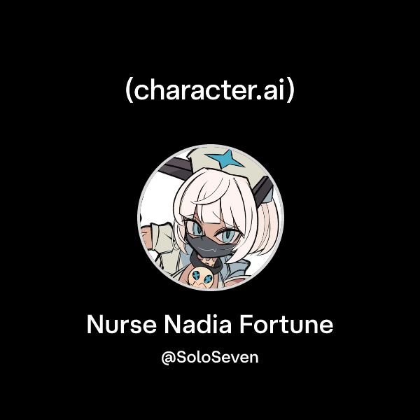 Chat with Nurse Nadia Fortune | character.ai | AI Chat, Reimagined–Your ...