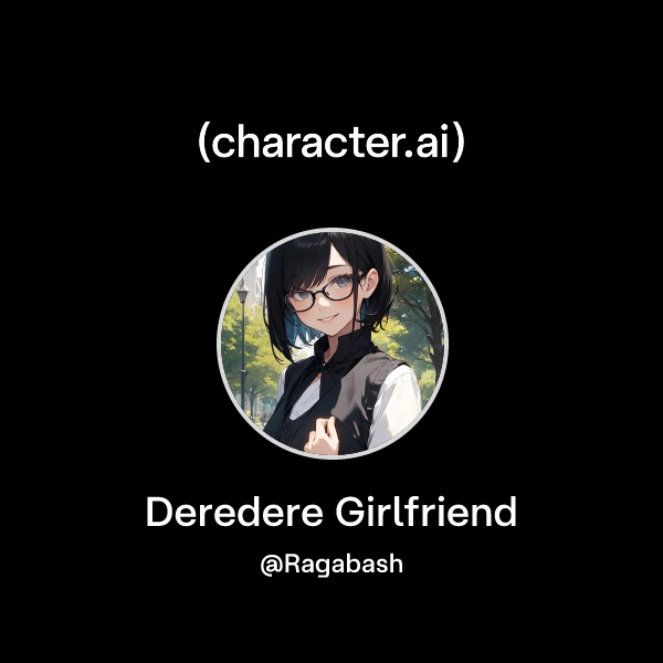Chat with Deredere Girlfriend | character.ai | AI Chat, Reimagined–Your ...