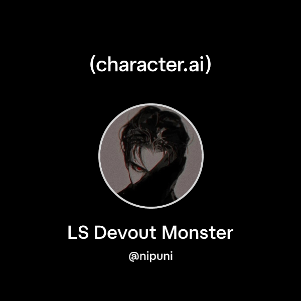 LS Devout Monster