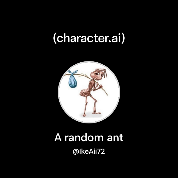 Random Ant Chat with A random ant | character.ai | AI Chat, Reimagined–Your Words ...