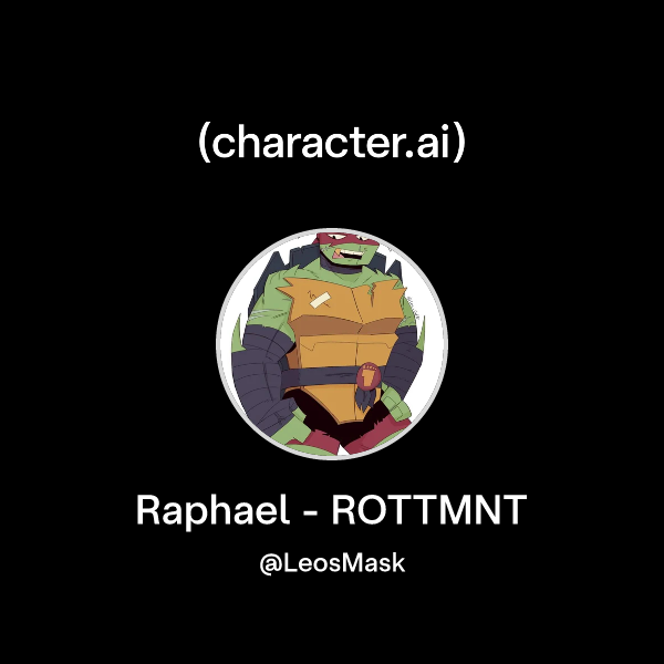 Chat with Raphael - ROTTMNT | character.ai | AI Chat, Reimagined–Your ...