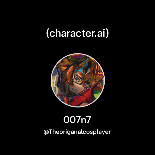 Chat with 007n7 | character.ai | AI Chat, Reimagined–Your Words. Your ...