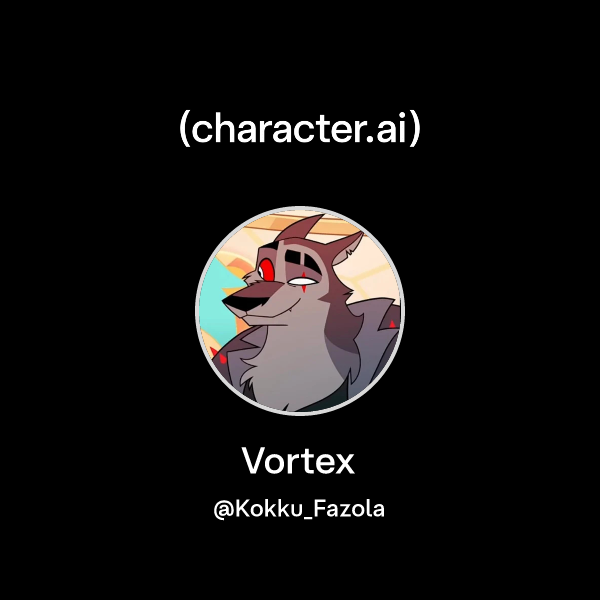 Chat with Vortex | character.ai | AI Chat, Reimagined–Your Words. Your ...