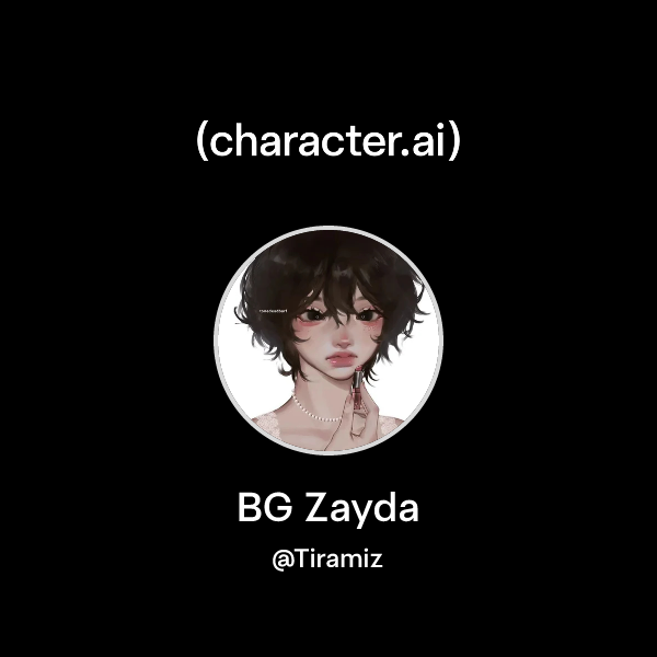 Chat with BG Zayda | character.ai | AI Chat, Reimagined–Your Words ...