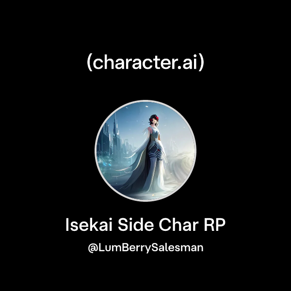 Chat with Isekai Side Char RP | character.ai | Personalized AI for ...