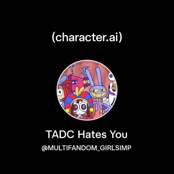 TADC Hates You