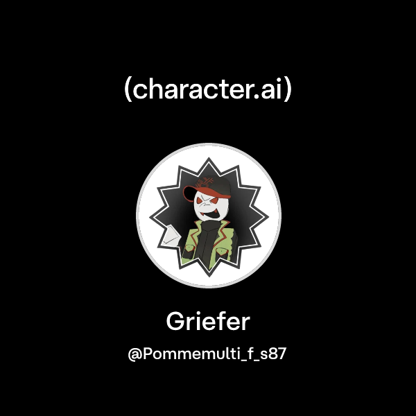 Chat with Griefer | character.ai | AI Chat, Reimagined–Your Words. Your ...