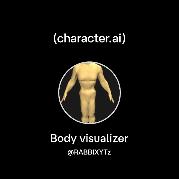 Chat with Body visualizer | character.ai | AI Chat, Reimagined–Your ...
