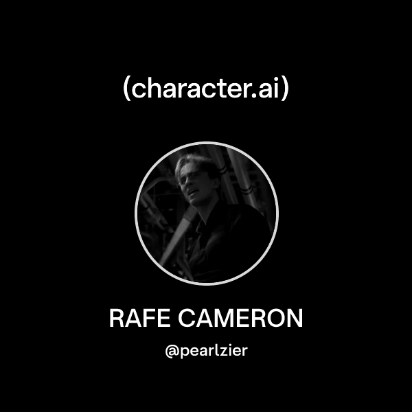 The Rafe Gd Chat with RAFE CAMERON | character.ai | AI Chat, Reimagined–Your Words ...