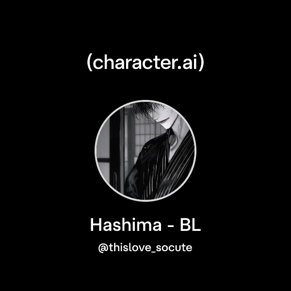 Chat with Hashima - BL | character.ai | AI Chat, Reimagined–Your Words ...