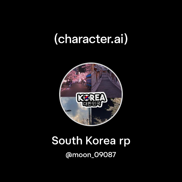 Korean Rp Chat with South Korea rp | character.ai | AI Chat, Reimagined–Your ...