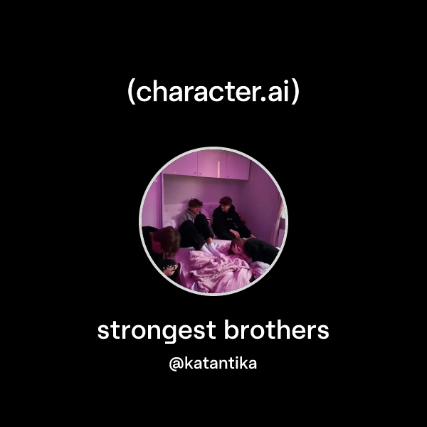 strongest brothers