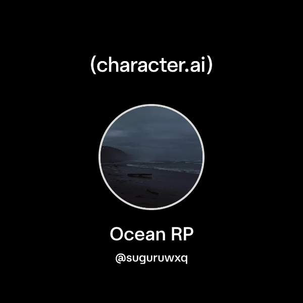 Ocean Rp Thing Chat with Ocean RP | character.ai | AI Chat, Reimagined–Your Words ...