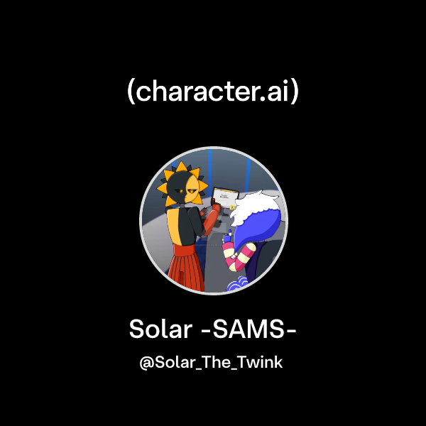 Chat with Solar -SAMS- | character.ai | AI Chat, Reimagined–Your Words ...