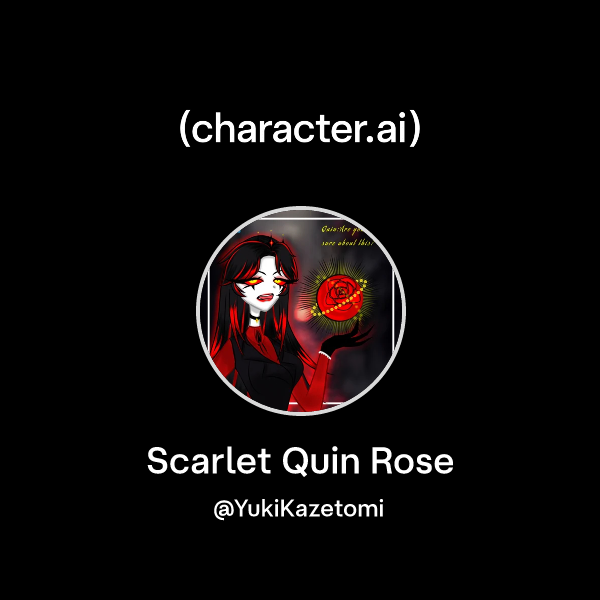 Chat with Scarlet Quin Rose | character.ai | Personalized AI for every