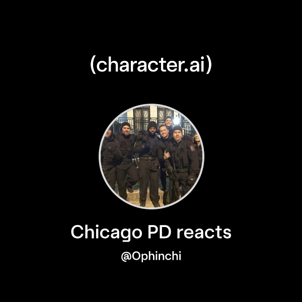 Chat with Chicago PD reacts | character.ai | AI Chat, Reimagined–Your ...