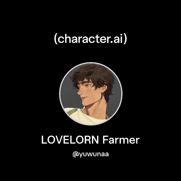 LOVELORN Farmer