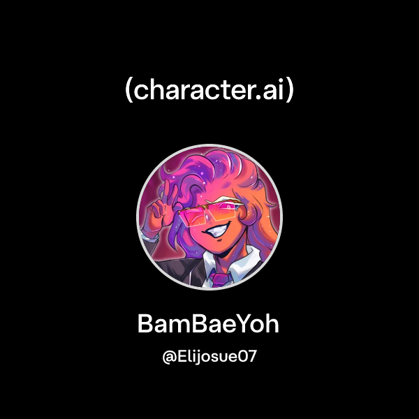 Chat with BamBaeYoh | character.ai | AI Chat, Reimagined–Your Words ...