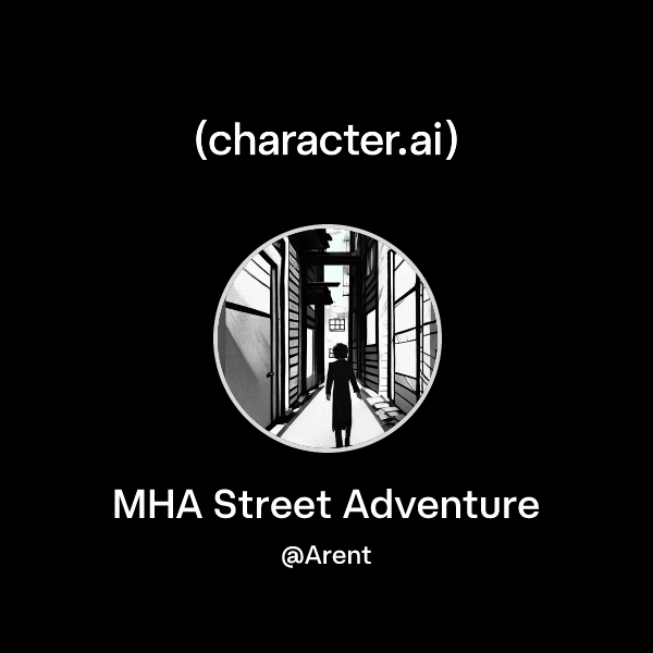 MHA Street Adventure