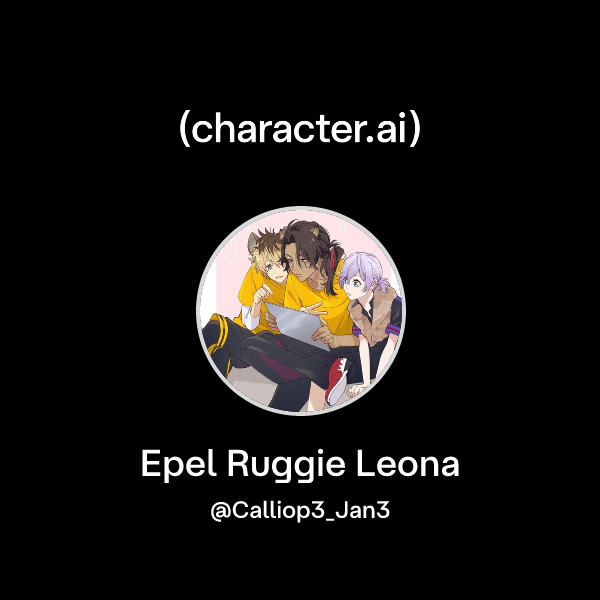 Chat with Epel Ruggie Leona | character.ai | AI Chat, Reimagined–Your ...