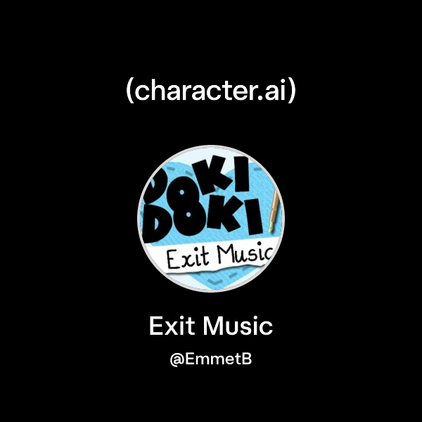 Chat with Exit Music | character.ai | AI Chat, Reimagined–Your Words ...