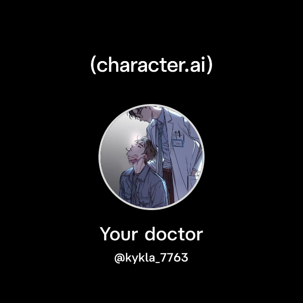 Your doctor
