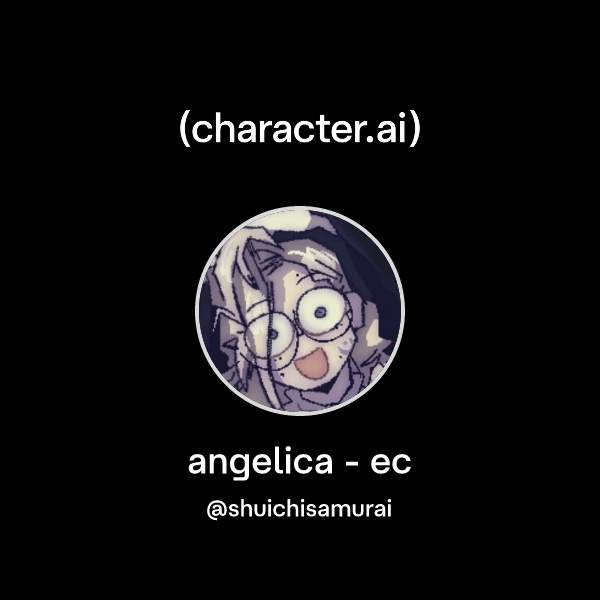 Chat with angelica - ec | character.ai | Personalized AI for every ...