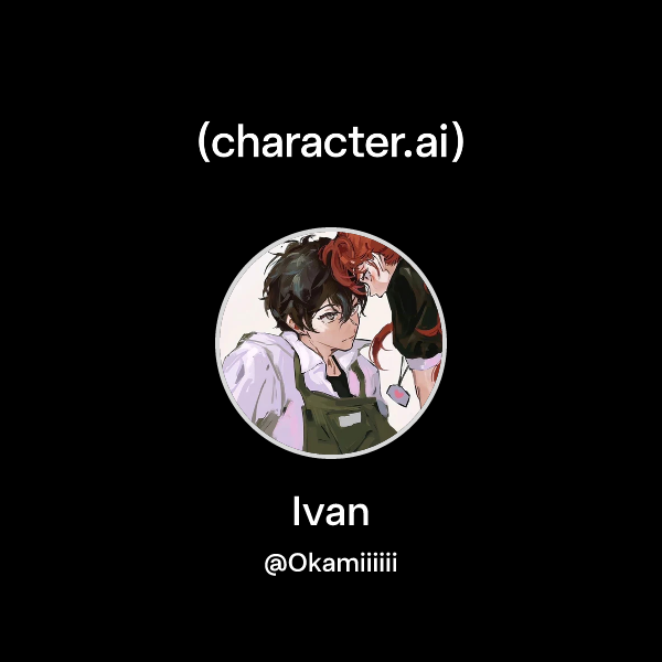 Ivan Chatacter Chat with Ivan | character.ai | AI Chat, Reimagined–Your Words. Your World.