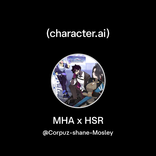 Chat with MHA x HSR | character.ai | AI Chat, Reimagined–Your Words ...